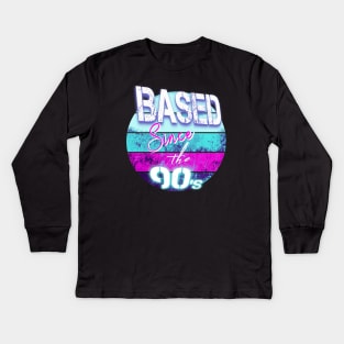 BASED Since the 90s Kids Long Sleeve T-Shirt